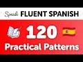 Speak Better Spanish with 120 Essential Sentence Patterns