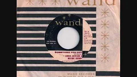 Chuck Jackson & Maxine Brown - Something You Got