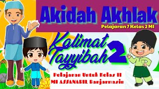 AKIDAH AKHLAK Kelas 2 MI || Pelajaran 7 Kalimat Tayyibah 2 Tahlil MI ASSANABIL Banjarmasin.