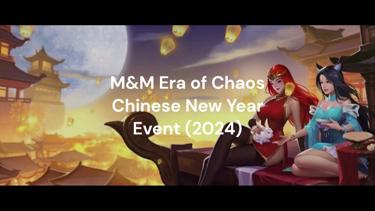 M&M Era of Chaos: Chinese New Year Event (2024)