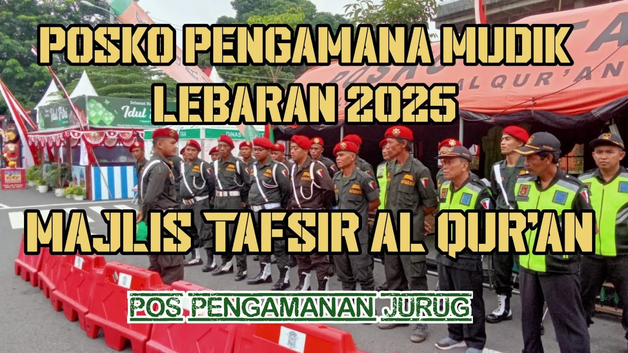 Pos pengamanan Idul Fitri Jurug 2025 Majlis Tafsir Al Quran.