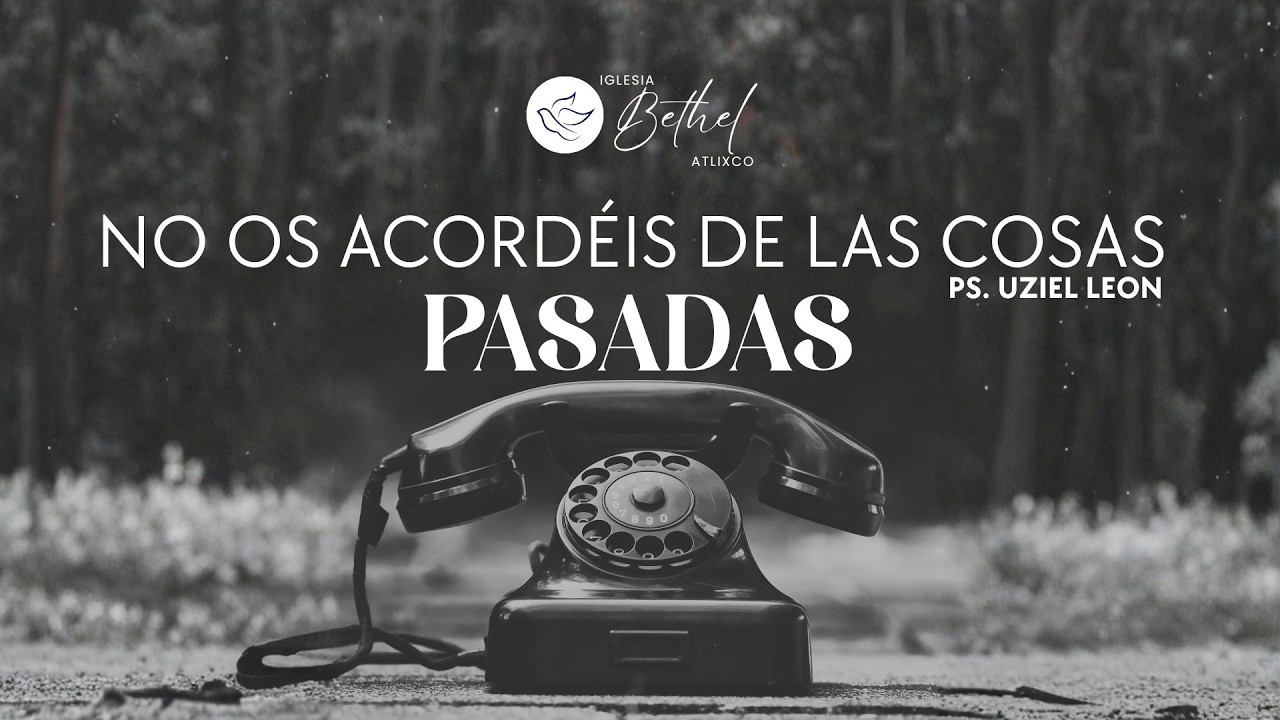 Reunión del 11 de Enero de 2026 || No Os Acordéis De Las Cosas Pasadas || Ps. Uziel León