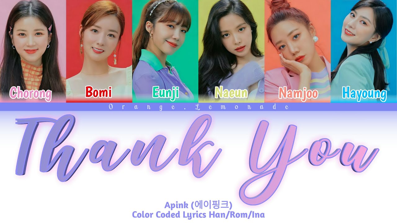 Apink (에이핑크) - Thank You (고마워) [10th Anniversary] Color coded lyrics ...