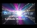 Lambada DEEJAY PTG Remix