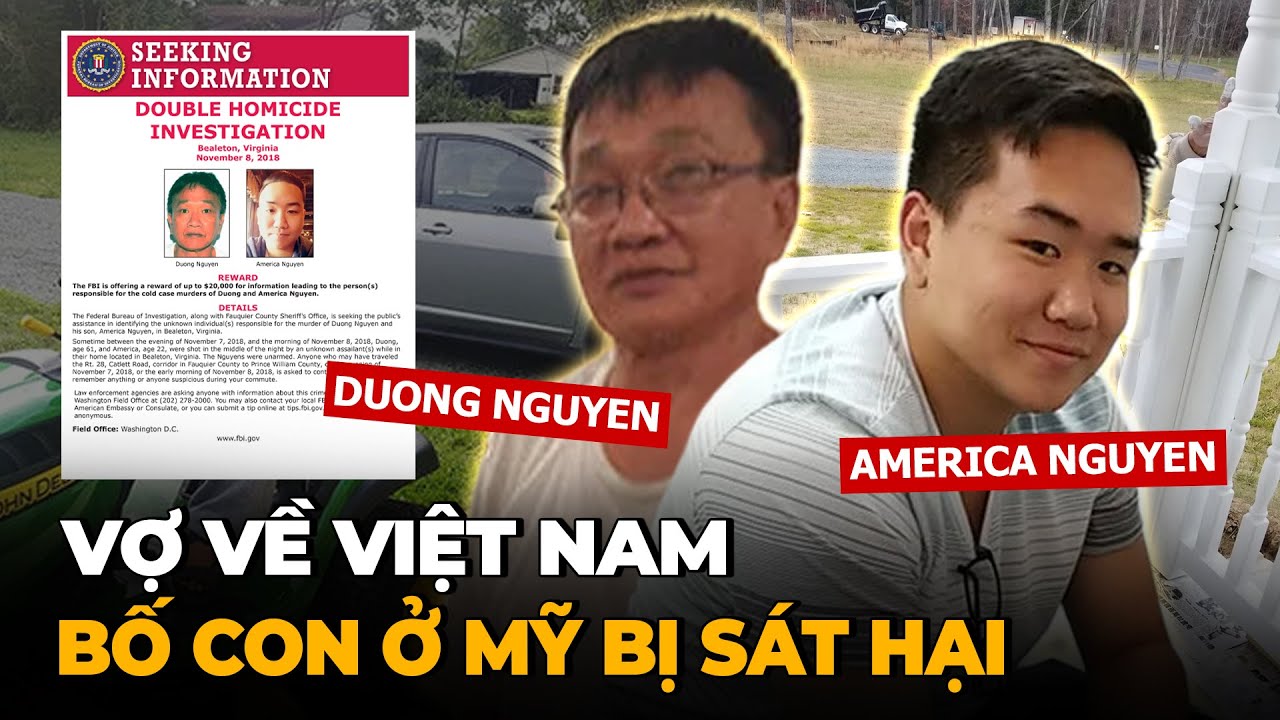 Hai Cha Con Gốc Việt Bị Bắn Hạ Ở Mỹ - Đêm Mẹ Vắng Nhà Thành Bi Kịch Kinh Hoàng - Vụ Duong Nguyen