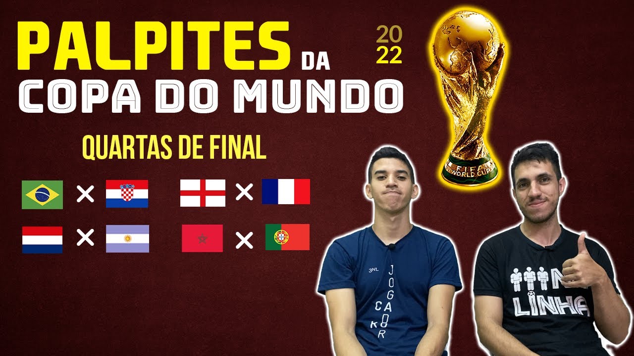 Os palpites para os jogos das quartas de final da Copa do Mundo do