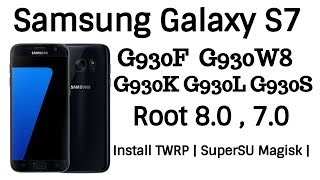 Samsung S7 Root 8.0 | G930F Root 8.0 | Install TWRP | SuperSU Magisk |