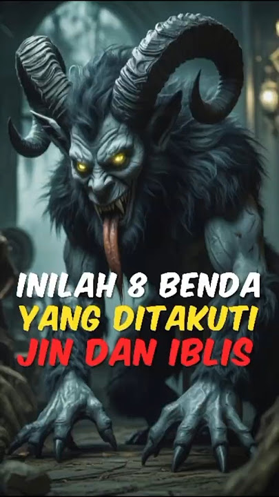 Inilah 8 benda yang ditakuti jin dan iblis #feedshorts #allah #alquran #shorts