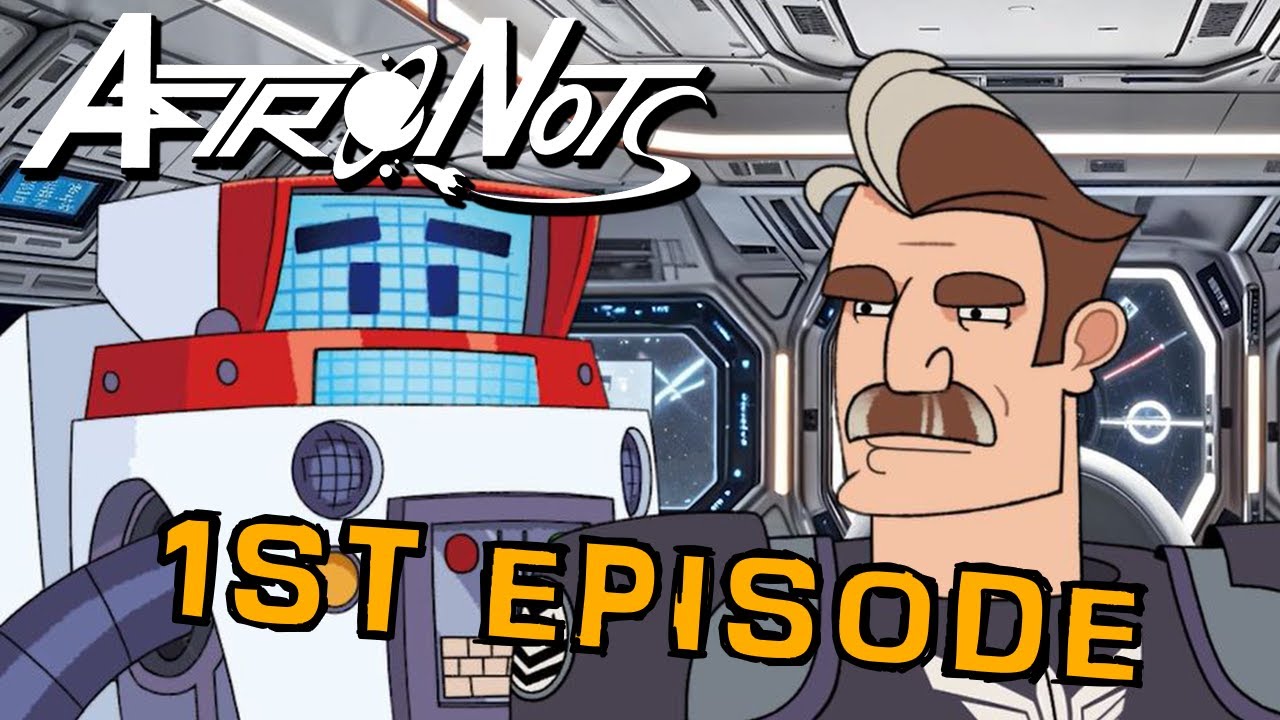 AstroNots - Episode 1 - Pilot - YouTube