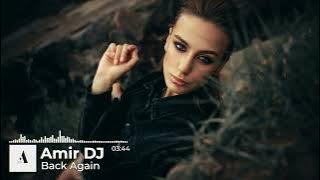 Amir DJ - Back Again (Original Mix) 2025
