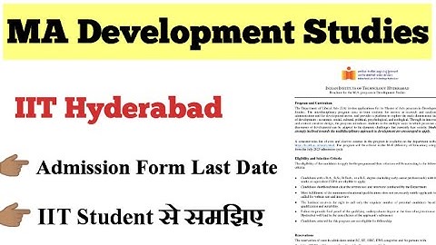 MA Development Studies Admission at IIT Hyderabad | Eligibility, Syllabus, and Exam Tips