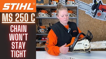 Stihl MS 250C Chainsaw!  The Chain Keeps Coming Loose!
