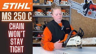 Stihl MS 250C Chainsaw!  The Chain Keeps Coming Loose!