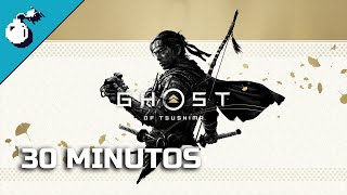 30 MINUTOS | Ghost of Tsushima: Director’s Cut
