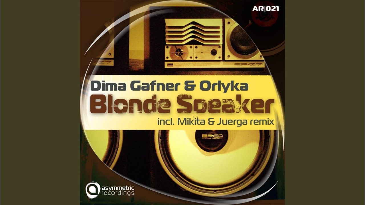 Blonde Speaker (Dima Gafner Mix)