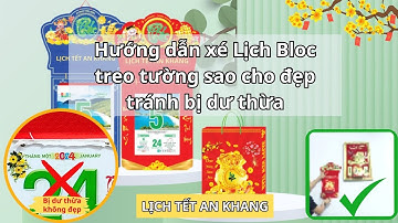 Hướng dẫn xé lịch bloc treo tường sao cho đẹp tránh bi dư thừa
