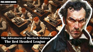 Sherlock Holmes and The Red Headed League | Free Audiobook