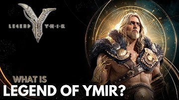 What Is Legend of Ymir?