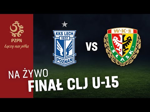 CLJ U-15: LECH POZNAŃ - ŚLĄSK WROCŁAW (RETRANSMISJA)