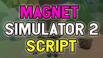 Magnet Simulator 2 script – (18x  Autosell)