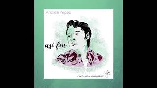 Así fue - Juan Gabriel (Homenaje por Andrea Ye)