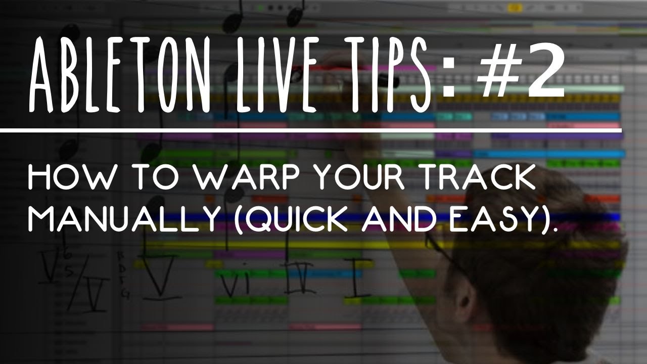 How To Warp (Quick & Easy) - ABLETON LIVE TIP #2 - YouTube