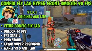 Config Fix Lag Hyper Front Original And Lite Smooth 90 Fps Update Terbaru V1.5.1