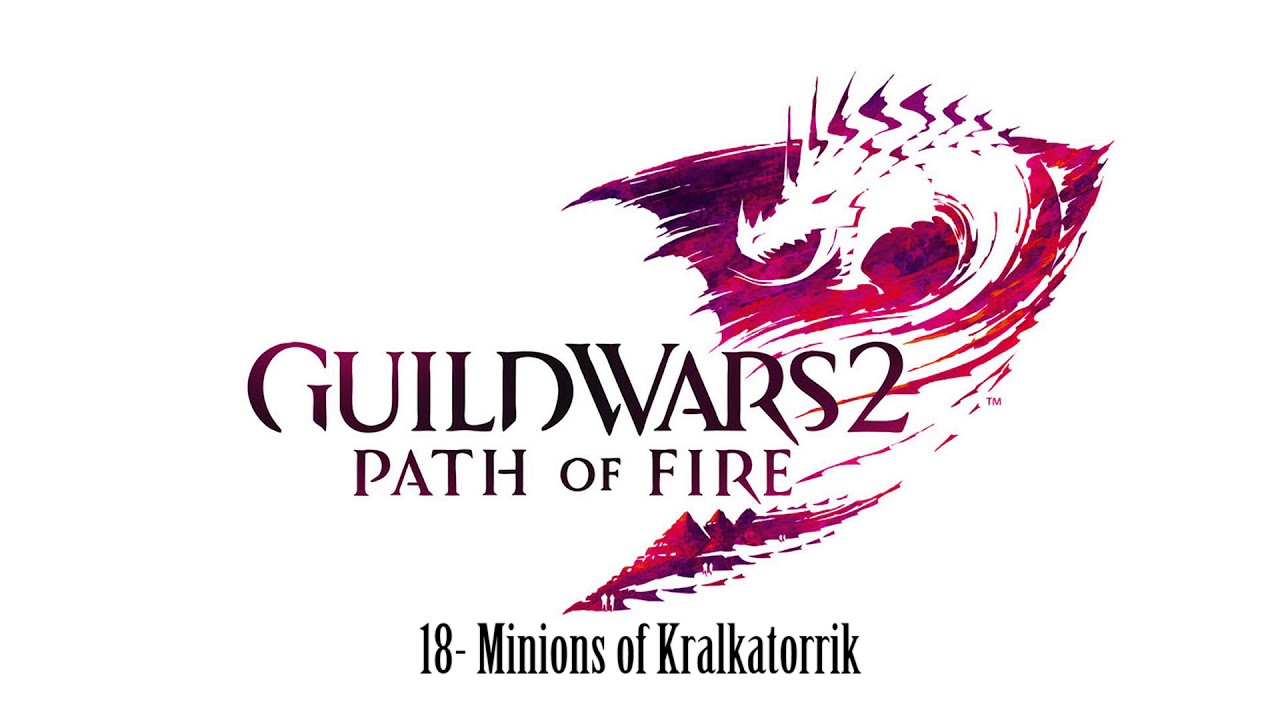 Guild Wars 2 Path of Fire OST 18 - Minions of Kralkatorrik