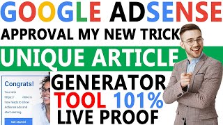 Google AdSense Instant Approval My New Trick in 2021 | 100% Unique Article Generator Tool Free