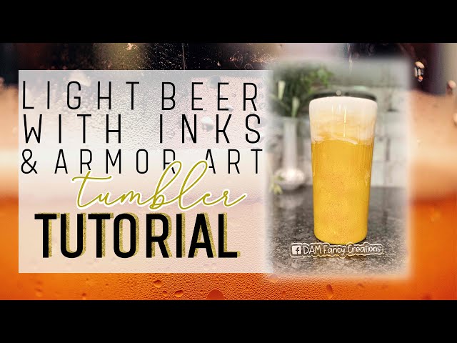 Beer Tumbler Tutorial 