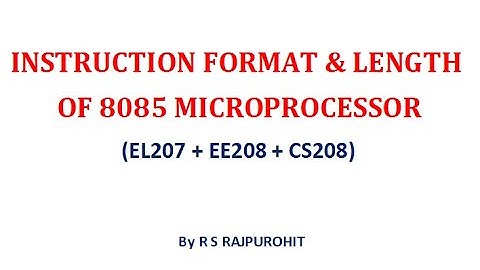 Instruction Format & Length of 8085 Microprocessor By Sh Rahul Singh Rajpurohit, GPC Sirohi