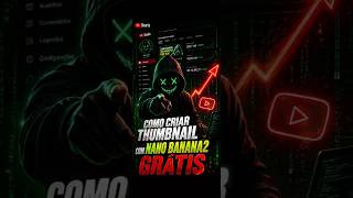 Como Fazer Thumbnail Ilimitada e Grátis com Nano Banana 2