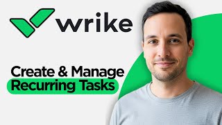 How to Create and Manage Recurring Tasks in Wrike  (Step by Step Tutorial)