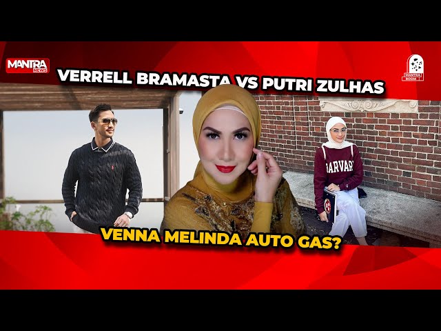 VERREL BRAMASTA DEKAT DENGAN PUTRI ZULHAS, INI KATA VENNA MELINDA class=