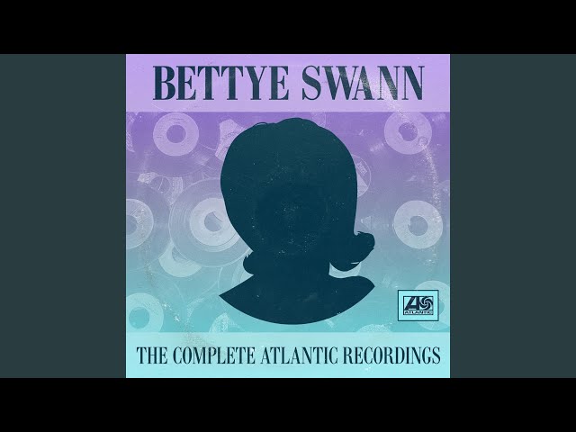 Bettye Swann - Kiss My Love Goodbye