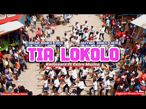Rj Kedjevara TIA LOKOLO Feat Extra Musica Nouvel Horizon CHROME DANCE CREW FT LUMYNAS DANCE CREW