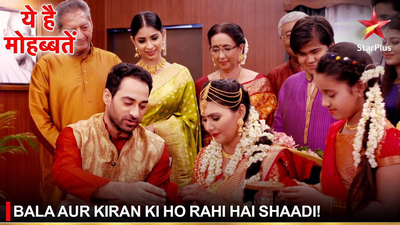 Ye Hai Mohabbatein | ये है मोहब्बतें | Bala aur Kiran ki ho rahi hai shaadi!