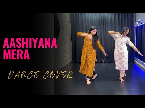 DANCE ON AASHIYANA MERA/ TU JO MILA /DANCE COVER