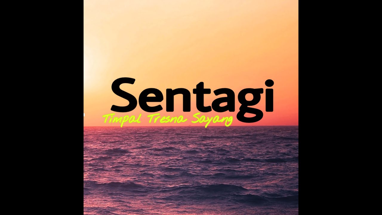 Sentagi Sentagi - Timpal Tresna Sayang (Official Video Klip Musik) - YouTube