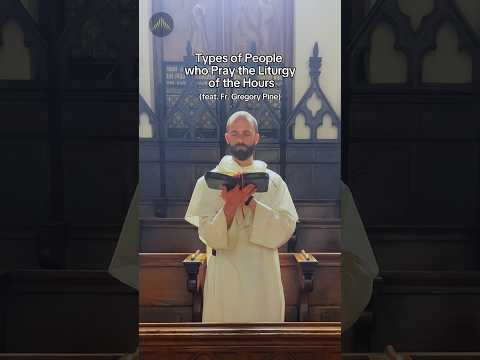 Types of People Who Pray The Liturgy of the Hours (w/ Fr. Gregory Pine) #shorts