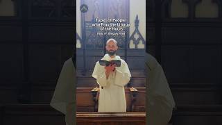 Types of People Who Pray The Liturgy of the Hours (w/ Fr. Gregory Pine) #shorts