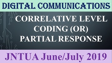 CORRELATIVE LEVEL CODING (OR) PARTIAL RESPONSE#JNTUA June/July 2019