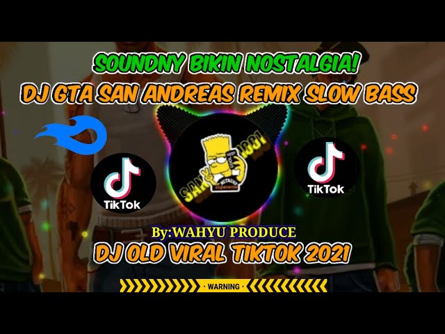 DJ GTA SAN ANDREAS | REMIX SLOW BASS | DJ VIRAL TIKTOK 2021 class=