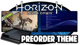 [PS4 THEMES] Horizon Zero Dawn Preorder Theme Video in 60FPS