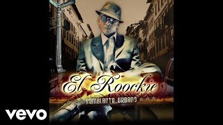 El Roockie - Martes De Galeria Ft. De La Ghetto