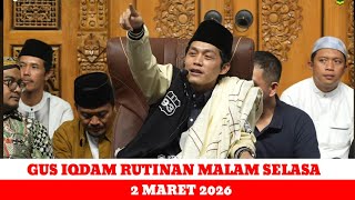 GUS IQDAM RUTINAN MALAM SELASA 02 MARET 2026 MAJELIS SABILU TAUBAH BLITAR 