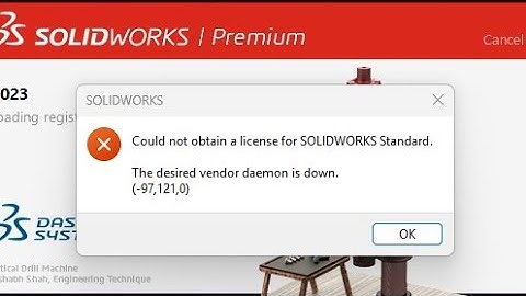 "The desired vendor daemon is down", SOLIDWORKS issue solve