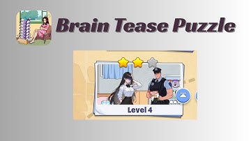 Brain Tease Puzzle Level 4 Walkthrough 🧠 | Step-by-Step Guide | SolutionGuruji