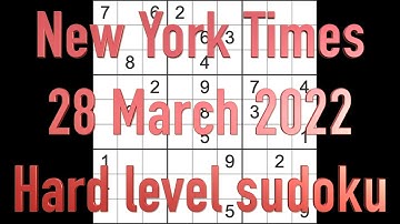 Sudoku solution – New York Times sudoku 28 March 2022 Hard level