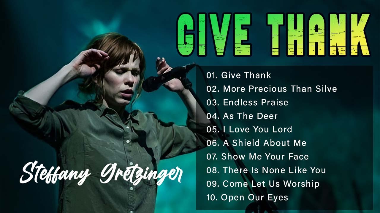 Steffany Gretzinger Worship Christian Songs Nonstop Collection ...